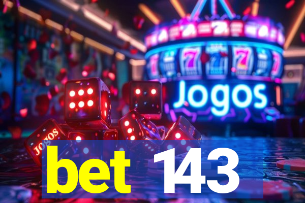 bet 143